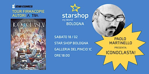 Star Shop Bologna - Paolo Martinello presenta "Iconoclasta"