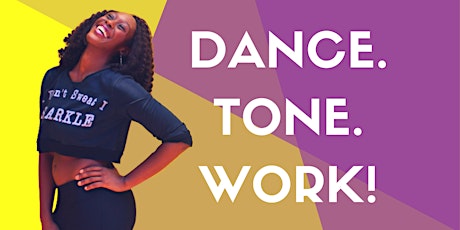Dance. Tone. Work! primary image