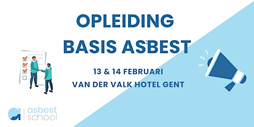 Opleiding (basis) Asbest theorie l 13 & 14 februari
