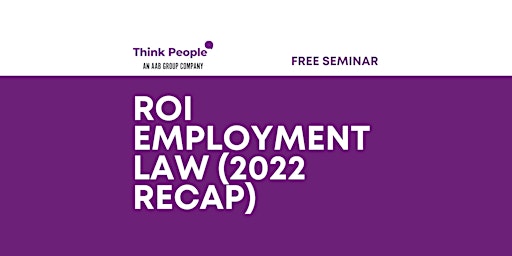 ROI Employment Law (2022 Recap)