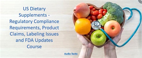US Dietary Supplements - Regulatory Compliance Requirements, Product Claims