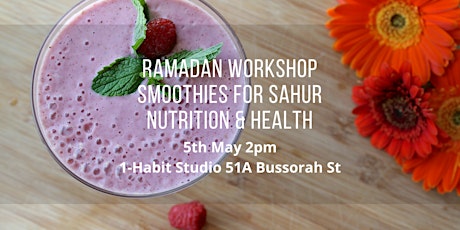 Ramadan Workshop: Smoothie for Sahur, Nutrition & Health primary image