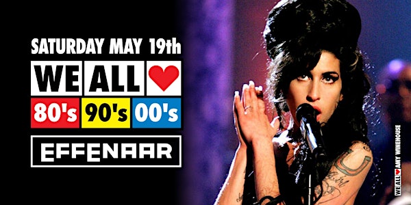 WE ALL LOVE 80's 90's 00's - EINDHOVEN