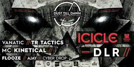 Hauptbild für DUST TILL DAWN by PHASE ONE /w ICICLE, DLR & TR TACTICS