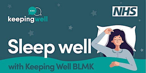 Sleep  Well webinar with Keeping Well BLMK