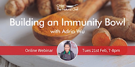 Natural Chef Workshop:  Building an Immunity Bowl  with Adria Wu