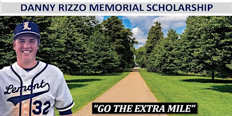 Danny Rizzo Memorial Scholarship “GO THE EXTRA MILE” Fundraiser