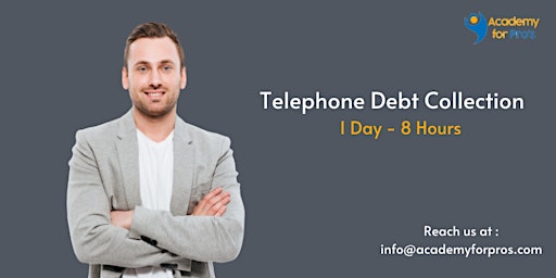 Telephone Debt Collection 1 Day Training in Calgary primary image