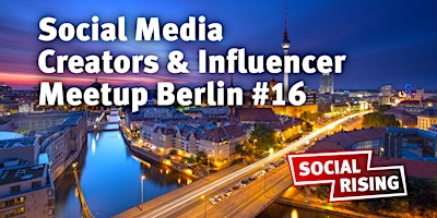 Social Media Creators & Influencer Meetup Berlin #