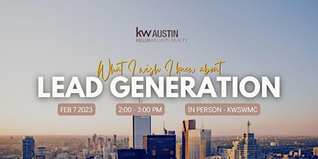 What I Wish I Knew About Lead Generation