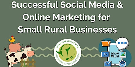 Successful Social Media & Online Marketing for Small Rural Businesses