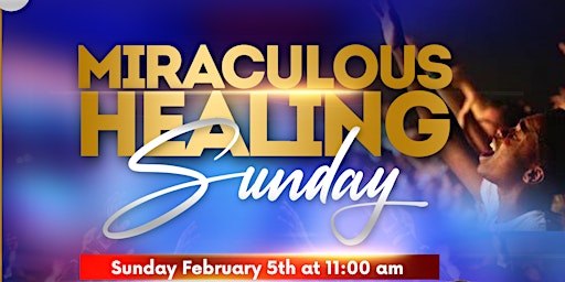 Miraculous Healing Sunday