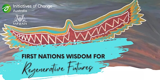 First Nations Wisdom for Regenerative Futures