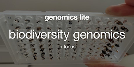 Genomics Lite:  Biodiversity Genomics in Focus