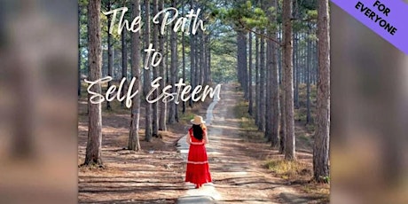 The Path To Self-Esteem