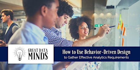 How to Use Behavior-Driven Design to Gather Analytics Requirements