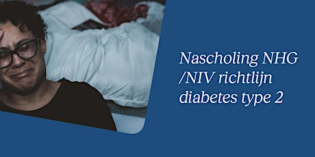 Nascholing NHG/NIV richtlijn diabetes type 2 (herhaling)