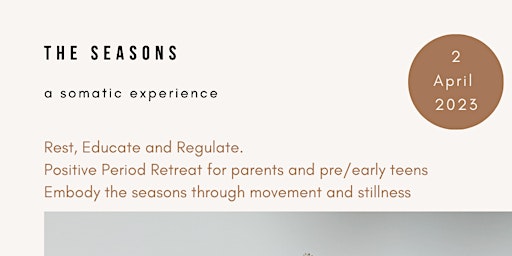The Seasons, Positive Period workshop for Mothers  + Daughters
