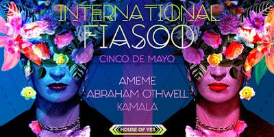 International Fiasco: Cinco de Mayo