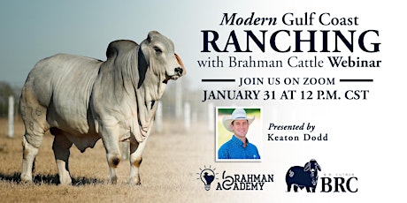 BRC's "Modern Gulf Coast Ranching with Brahman Cattle" Zoom Webinar
