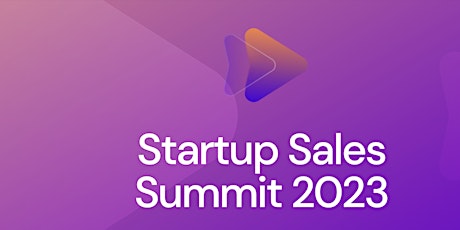 Startup Sales Summit 2023 primary image