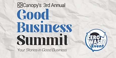 Canopy's 3rd Annual Good Business Summit