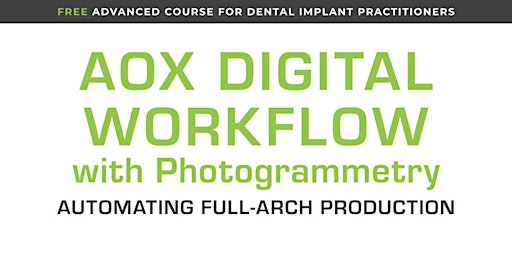 AOX DIGITAL WORKFLOW with Photogrammetry - 4 CE Credits