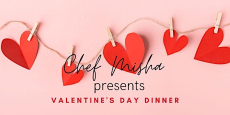 Chef Misha Presents: Valentine's Day Dinner + Live Music