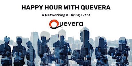 Happy Hour with Quevera - A Networking & Hiring Event - at the Yard House