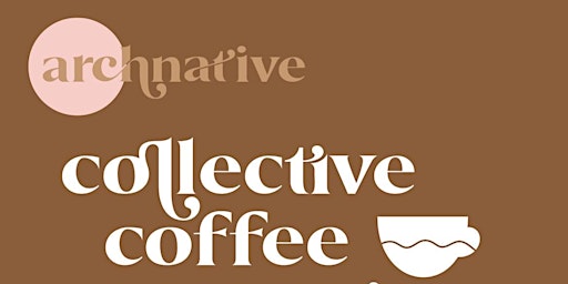 ArchNative Collective Coffee