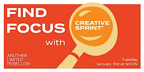 Find Focus with Creative Sprint®