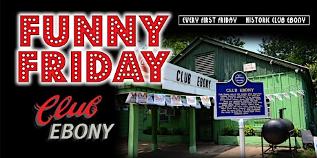 Funny Friday at Historic Club Ebony primary image
