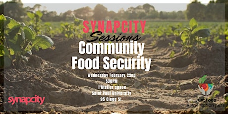 Synapcity Sessions and Just Food Present: Community Food Security