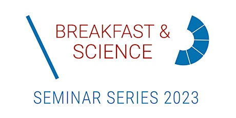 Breakfast & Science Seminar 30