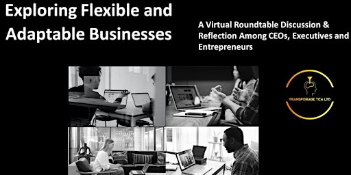 Exploring Prospects of Flexible & Adaptable Business: Roundtable Discussion