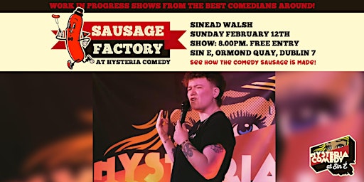 Sausage Factory: FREE Stand Up Comedy with Sinead Walsh