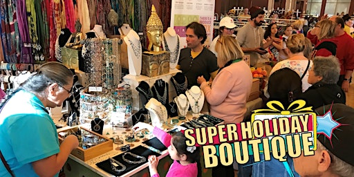 Primaire afbeelding van Super Holiday Boutique - 15th annual FREE in Pleasant Hill