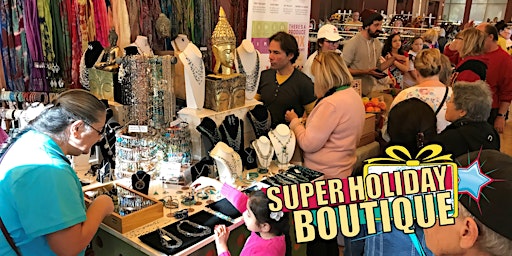 Imagem principal de Super Holiday Boutique - 15th annual FREE in Pleasant Hill