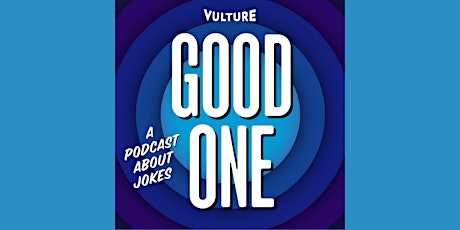 Good One: A Live Show About Jokes