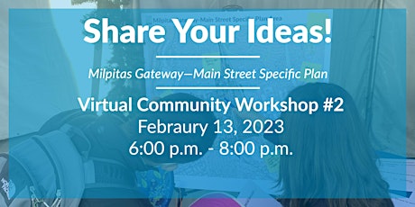 Virtual Public Workshop #2 for Milpitas Gateway-Main Street Specific Plan