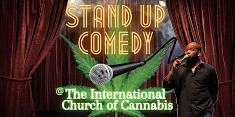 Infused Stand-Up Comedy at the International Church of Cannabis