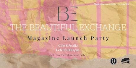 The Beautiful Exchange Magazine Launch Party