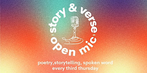 Story & Verse: A Storytelling, Poetic, and Spoken Word Open Mic