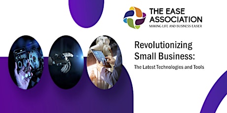 Revolutionizing Small Business: The Latest Technologies and Tools