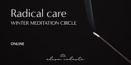 Radical care – online winter meditation circle