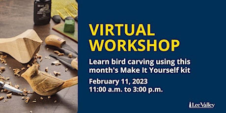 Virtual Workshop - Learn bird carving using January's Make It Yourself kit