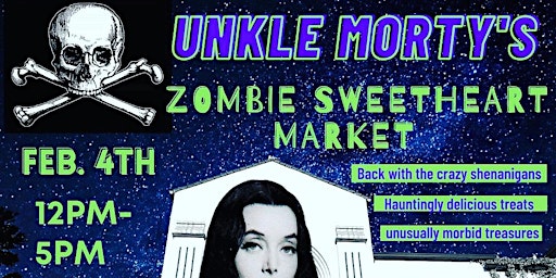 Unkle Morty's Zombie Sweetheart Market
