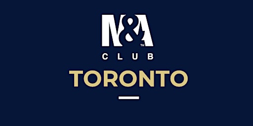 Primaire afbeelding van Toronto M&A Club: May 2, 2024
