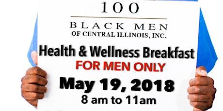 Hauptbild für 2018 Health & Wellness Breakfast - 100 Black Men of Central Illinois