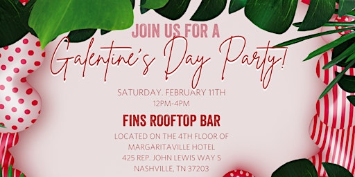 Galentine's Day Party @ Fins Rooftop Bar